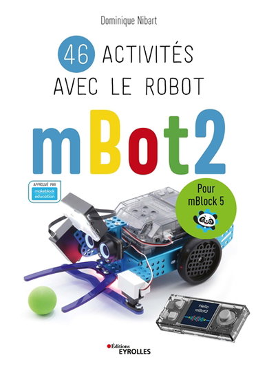 Couverture de 46 activités avec le robot mBot2 : pour mBlock 5