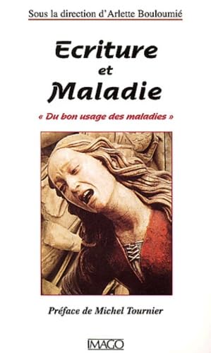 Ecriture et maladie : du bon usage des maladies