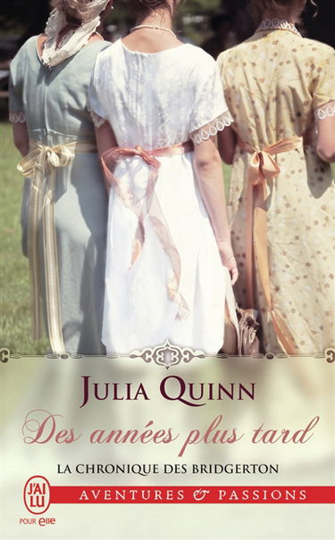 Des années plus tard : la chronique des Bridgerton