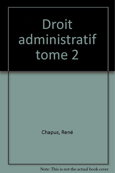 Droit administratif général Tome 2: Droit administratif général