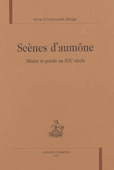 Scènes d'aumône : misère et poésie au XIXe siècle