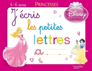 J'écris les petites lettres : 4-6 ans : princesses