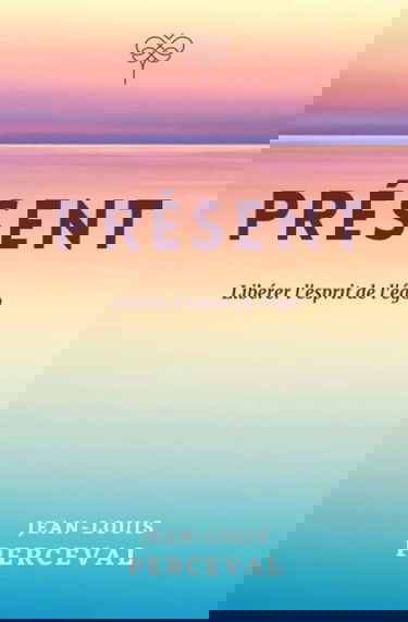 Présent: Libérer l'esprit de l'égo