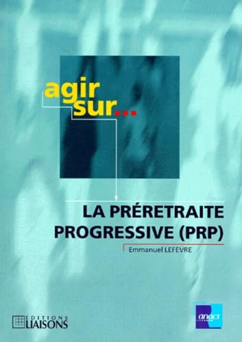 La préretraite progressive (PRP)