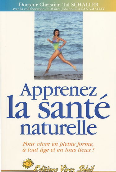 Apprenez la santé naturelle : trente ans d'expérience médicale holistique à votre service