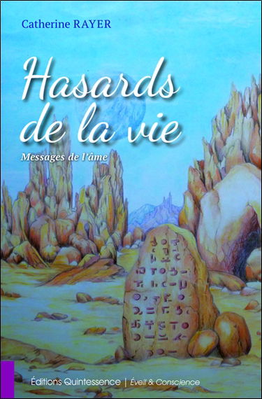 Hasards de la vie : messages de l'âme