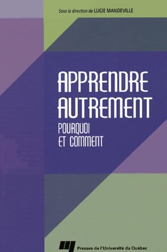 APPRENDRE AUTREMENT. POURQUOI ET COMMENT