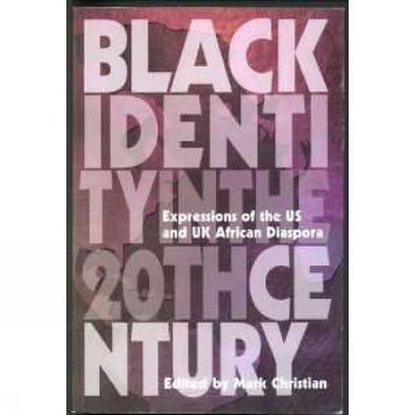 Couverture de Black Identity In The Twentieth Century: Expressions of the US and UK African Diaspora