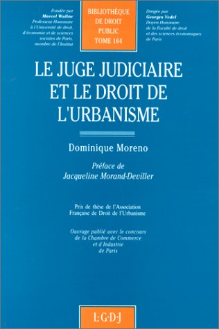 Le Juge judiciaire et le droit de l'urbanisme