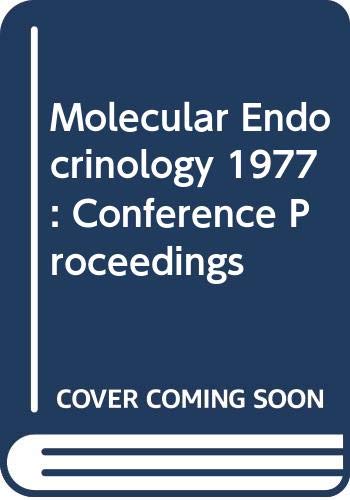 Molecular Endocrinology 1977: Conference Proceedings