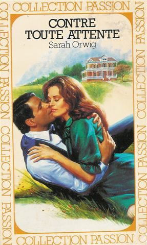 Contre toute attente : Collection passion n° 77