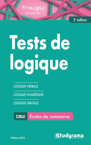 Tests de logique aux concours des écoles de commerce : logique verbale, logique numérique, logique spatiale