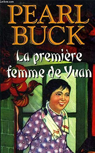 Couverture de La première femme de Yuan (Les trésors de la littérature) par Pearl Sydenstricker Buck