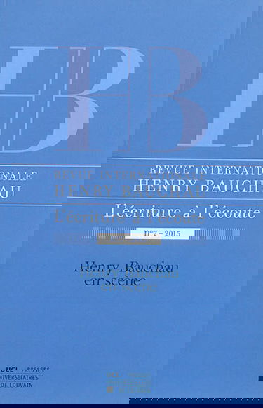 Revue internationale Henry Bauchau, l'écriture à l'écoute, n° 7. Henry Bauchau en scène