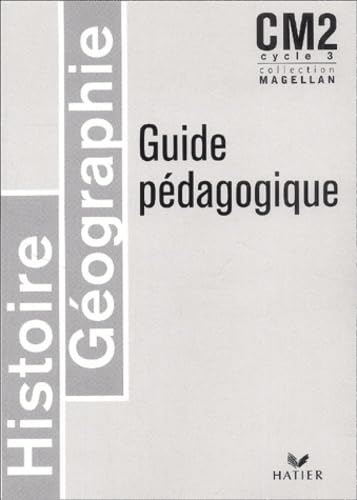 Histoire-Géographie CM2: Guide pédagogique