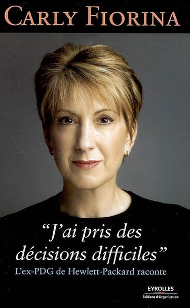 J'ai pris des décisions difficiles : l'ex-PDG de Hewlett-Packard raconte
