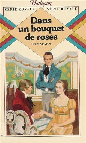 Dans un bouquet de roses : Collection : Harlequin série royale n° 78