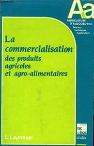 La Commercialisation des produits agricoles et agro-alimentaires