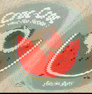 Croc-Croc ne veut pas partager !