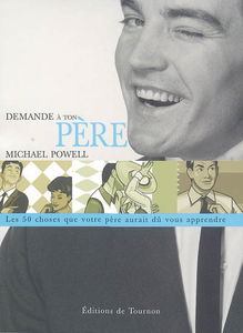 Demande à ton père : cinquante choses que votre père aurait dû vous apprendre mais il ne l'a probablement pas fait