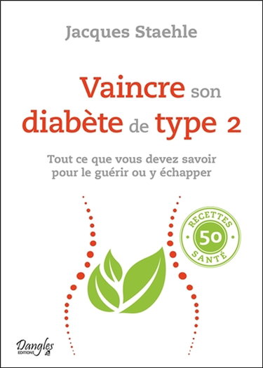 Couverture de Vaincre son diabète de type 2 : tout ce que vous devez savoir pour le guérir ou y échapper