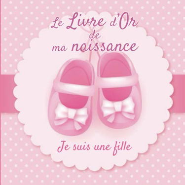 Le Livre d'Or de ma Naissance - Je suis une fille: Livre d'or naissance fille | journal de naissance bébé | Famille et amis inscrivent un mot ... 20,96cm | 100 pages | fond rose balerine bébé