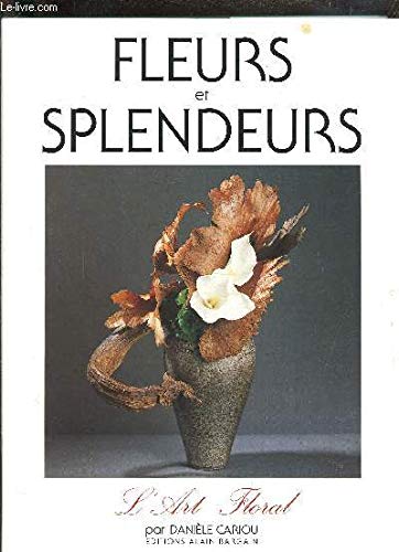 Fleurs et splendeurs : l'art floral