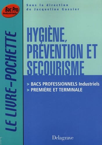Hygiène, prévention et secourisme Bac Professionnels Industriels 1re et Tle
