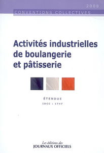 Activités industrielles de boulangerie et pâtisserie : convention collective nationale du 13 juillet 1993 (étendue par arrêté du 10 février 1994) : IDDC 1747