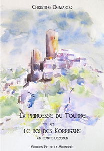 La Princesse du Tournel et le roi des Korrigans - Un conte lozérien