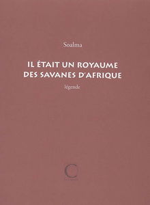 Il était un royaume des savanes d'Afrique : légende