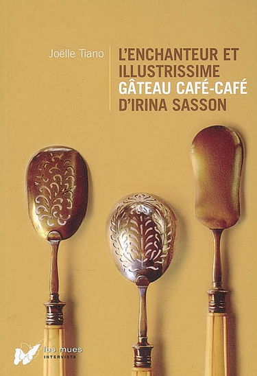 L'enchanteur et illustrissime gâteau café-café d'Irina Sasson