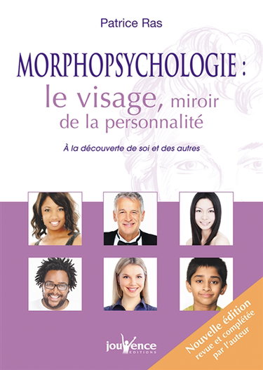 Morphopsychologie : le visage, miroir de la personnalité : à la découverte de soi et des autres