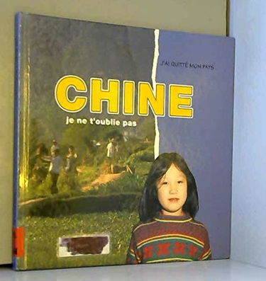Chine, je ne t'oublie pas
