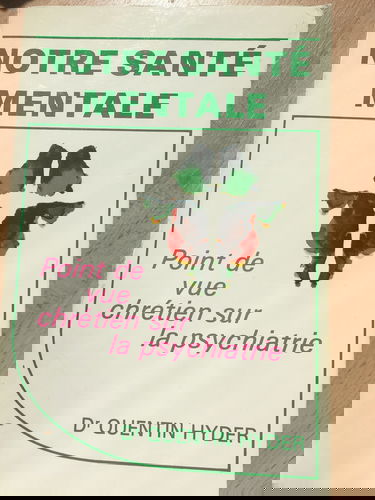 Notre santé mentale : Point de vue chrétien sur la psychiatrie