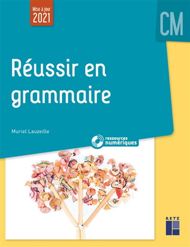Réussir en grammaire : CM