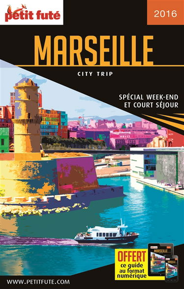 Marseille : spécial week-end et court séjour : 2016-2017