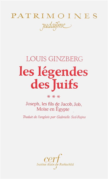 Les légendes des juifs. Vol. 3. Joseph, les fils de Jacob, Job, Moïse en Egypte