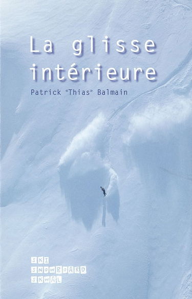 La glisse intérieure appliquée à la glisse sur neige : ski, snowboard, skwal