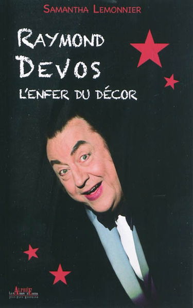 Raymond Devos, l'enfer du décor