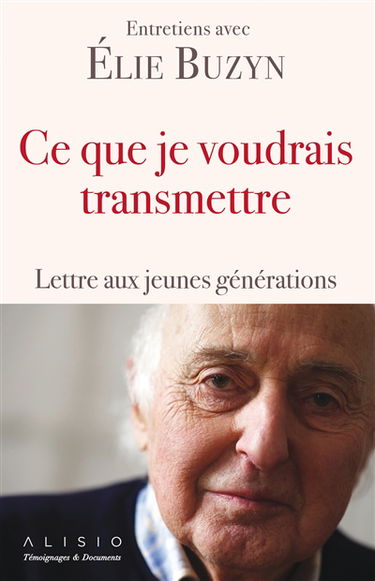 Ce que je voudrais transmettre : lettre aux jeunes générations