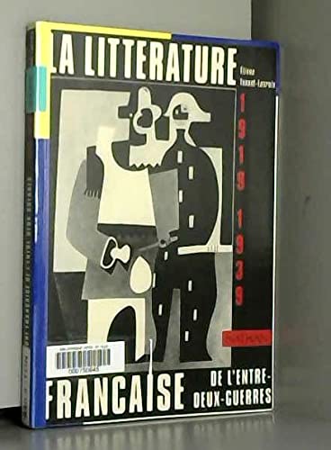La Littérature française de l'entre-deux-guerres : 1919-1939