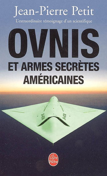 Ovnis et armes secrètes américaines : l'extraordinaire témoignage d'un scientifique