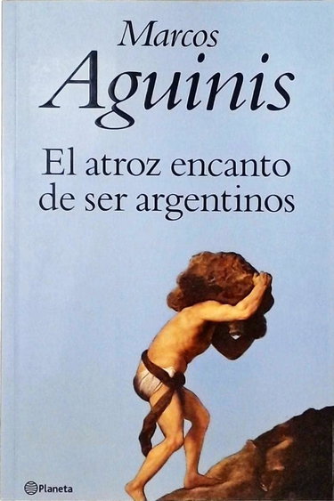 Couverture de Atroz Encanto de Ser Argentinos