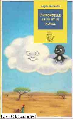 L'hirondelle, le fil et le nuage Suivi de L'éléphant, l'ibis et le bambou
