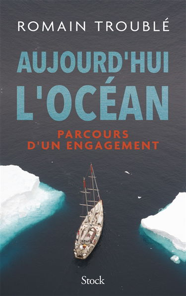 Aujourd'hui l'océan : parcours d'un engagement