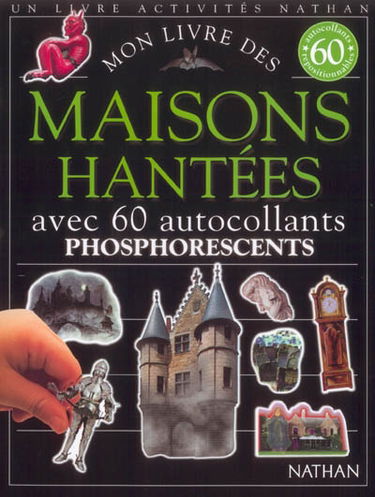 Mon livre des maisons hantées : avec 60 autocollants phosphorescents