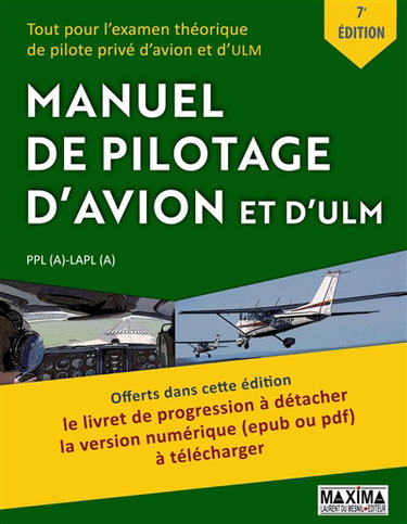 Couverture de Manuel de pilotage d'avion et d'ULM : tout pour l'examen théorique de pilote privé d'avion et d'ULM : PPL(A), LAPL(A)