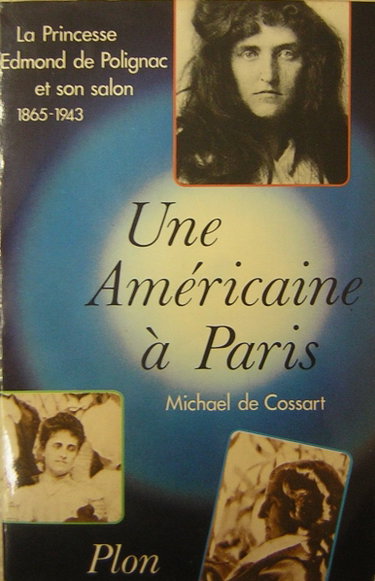 Couverture de Une Américaine à Paris : La Princesse Edmond de Polignac et son salon (1865-1943)