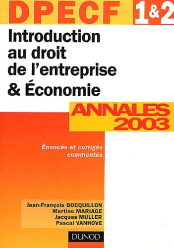 Introduction au droit de l'entreprise et Économie, DPECF numéro 1 & 2 : Annales 2003